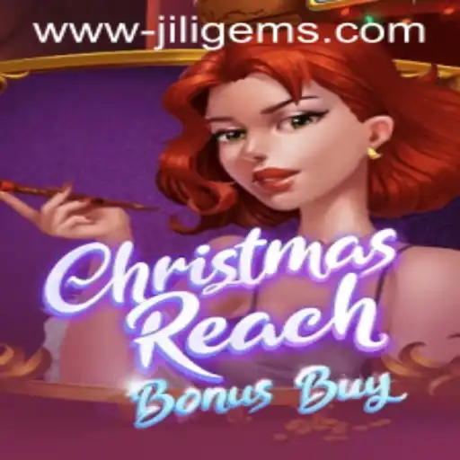 Explore the Festive World of ChristmasReachBonusBuy with JILIGems
