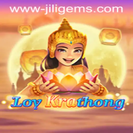 Exploring LoyKrathong: A Fascinating Game with JILIGems Twist