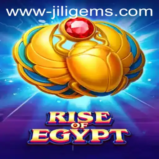 An In-Depth Exploration of RiseOfEgypt and the Allure of JILIGems