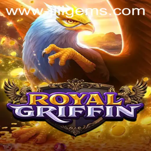 Unveiling RoyalGriffin: A Majestic Journey Enhanced by JILIGems