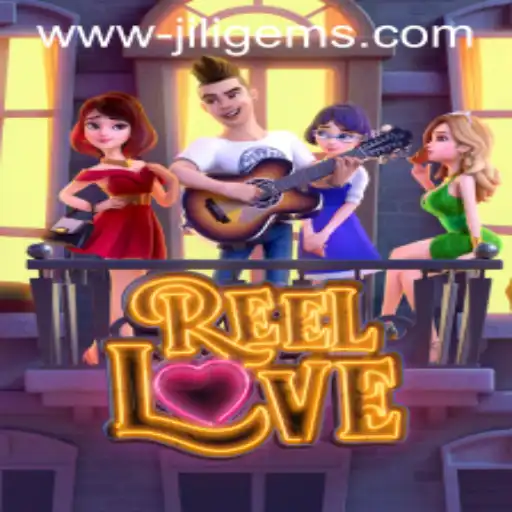 Exploring the Exciting World of ReelLove and JILIGems