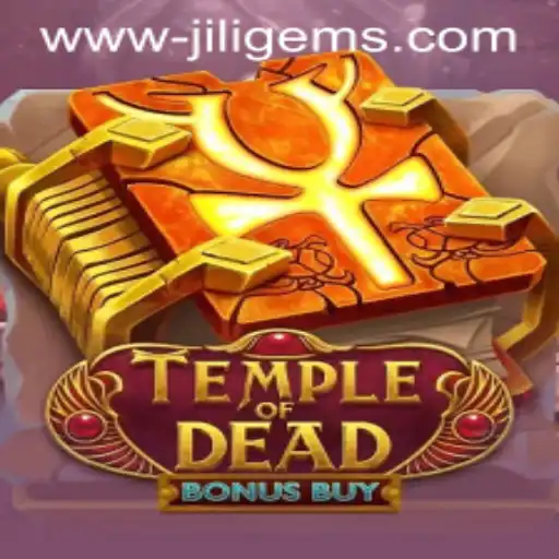 TempleofDeadBonusBuy: Unraveling the Mysteries of JILIGems